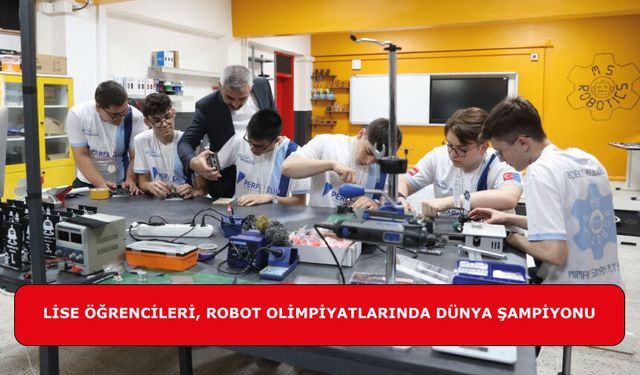 Lise Öğrencileri, Robot Olimpiyatlarında Dünya Şampiyonu Oldu