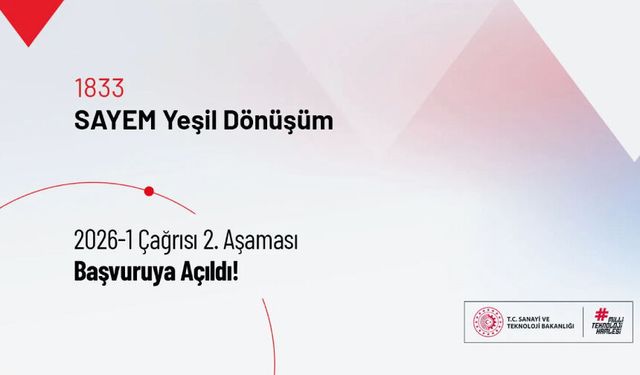1833 SAYEM Yeşil Dönüşüm 2026-1 Çağrısı 2. Aşaması Başvuruya Açıldı