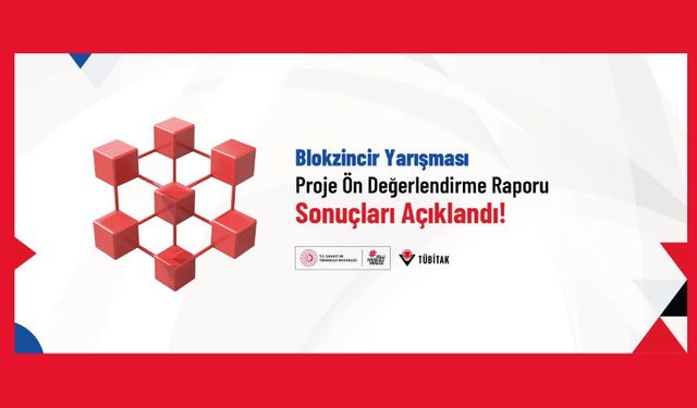 Blokzincir Yarışması Proje Ön Değerlendirme Raporu Sonuçları Açıklandı