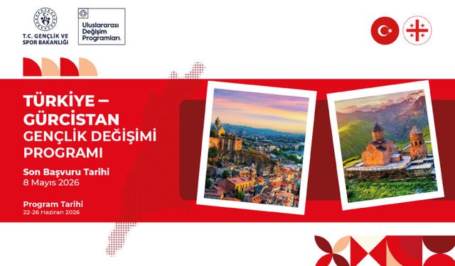 Türkiye–Gürcistan Uluslararası Gençlik Değişimi Programı Başvuruları Başladı!