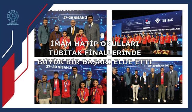 İmam Hatip Okulları TÜBİTAK Finallerinde Büyük Bir Başarı Elde Etti