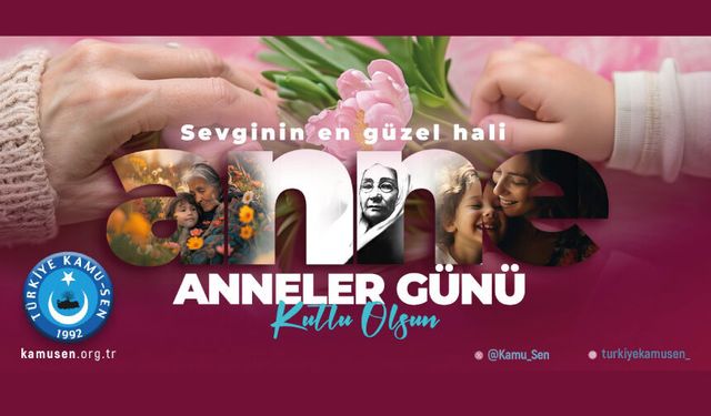 TÜM ANNELERİMİZİN ANNELER GÜNÜ KUTLU OLSUN