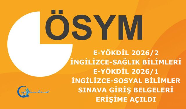 e-YÖKDİL 2026 İngilizce-Sağlık Bilimleri, İngilizce-Sosyal Bilimler Sınava Giriş Belgeleri Erişime Açıldı