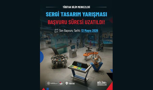 TÜBİTAK Bilim Merkezleri Sergi Tasarım Yarışması başvuru süresi uzatıldı!