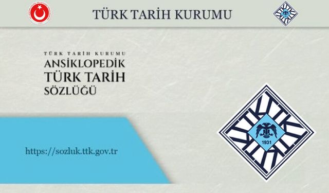Türk Tarih Kurumu Ansiklopedik Türk Tarih Sözlüğü