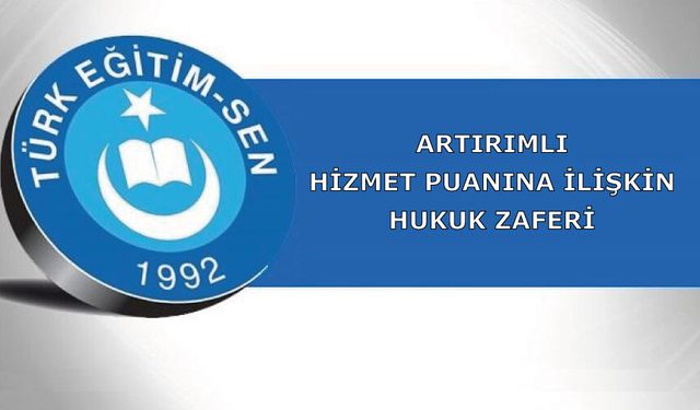 ARTIRIMLI HİZMET PUANINA İLİŞKİN HUKUK ZAFERİ