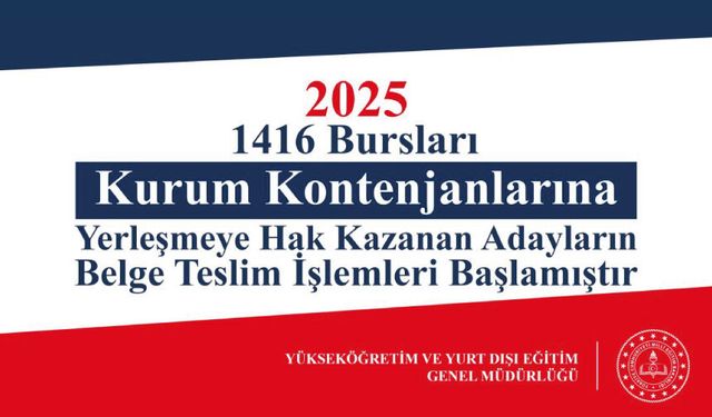 Kurum Kontenjanlarına Yerleşmeye Hak Kazanan Adayların Belge Teslim İşlemleri