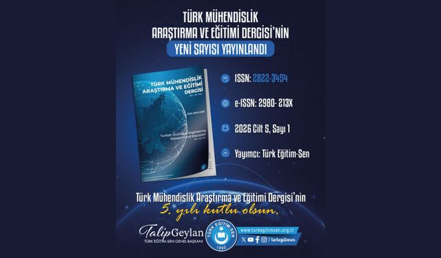 Türk Mühendislik Araştırma ve Eğitimi Dergisi’nin yeni sayısı okurlarıyla buluştu