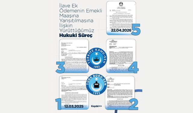 İlave Ek Ödemenin Emekli Maaşına Yansıtılmasına İlişkin Hukuki Süreç