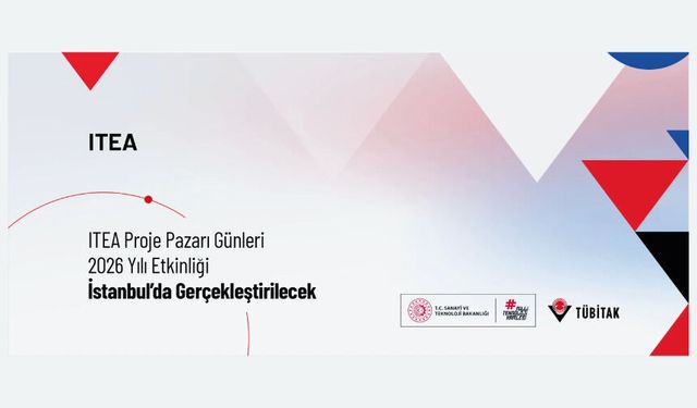 ITEA Proje Pazarı Günleri 2026 Yılı Etkinliği İstanbul’da Gerçekleştiriliyor