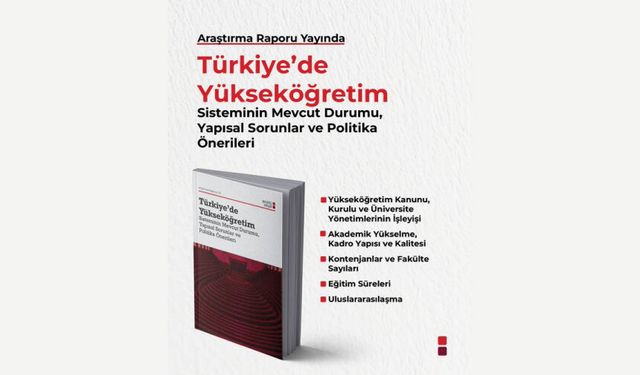 Yükseköğretim Sisteminin Mevcut Durumu, Yapısal Sorunlar ve Politika Önerileri