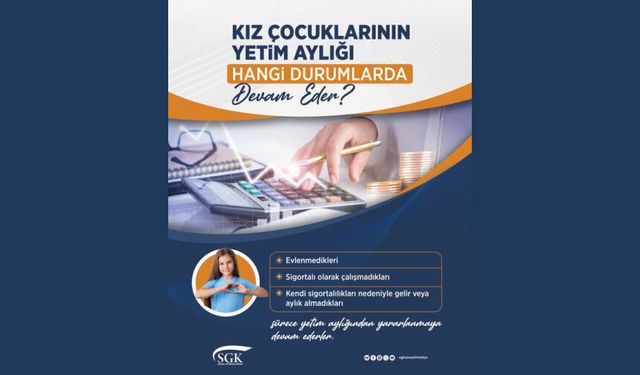 Kız çocuklarının yetim aylığı hangi durumlarda devam eder?