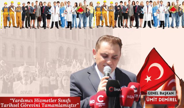 Ümit Demirel: “Yardımcı Hizmetler Sınıfı Tarihsel Görevini Tamamlamıştır; Meclis Bu Mağduriyeti Artık Bitirmelidir”
