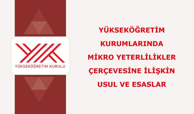 Yükseköğretim Kurumlarında Mikro Yeterlilikler Çerçevesine İlişkin Usul ve Esaslar