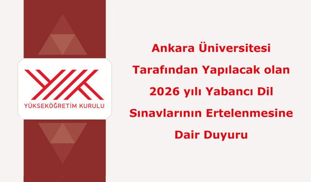 2026 yılı Yabancı Dil Sınavlarının Ertelenmesine Dair Duyuru