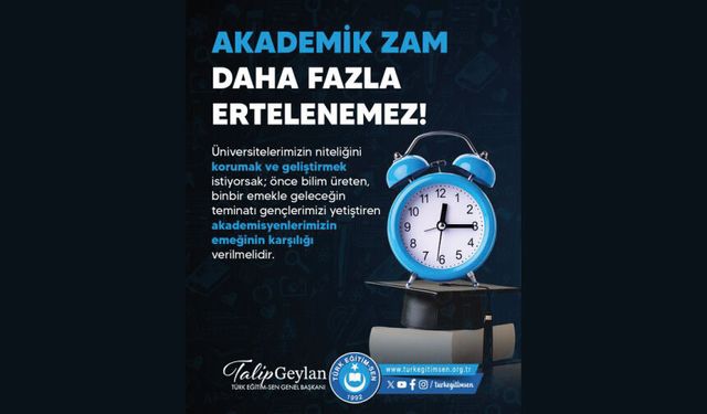 AKADEMİK ZAM ERTELENEMEZ!