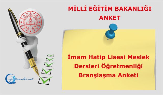 İmam Hatip Lisesi Meslek Dersleri Öğretmenliği Branşlaşma Anketi