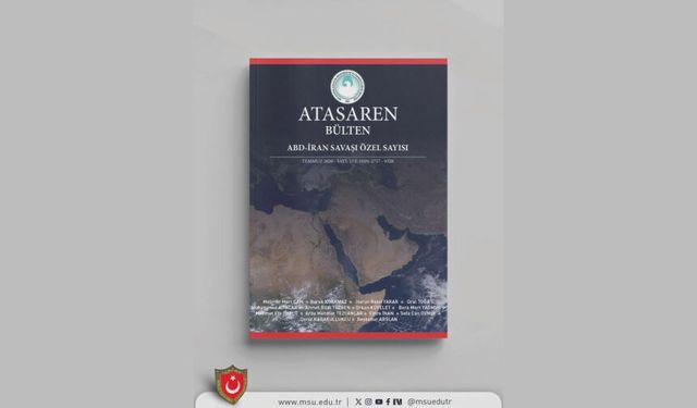 "ATASAREN Bülten" ABD-İran Savaşı Özel Sayısı yayımlandı