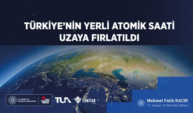 Ülkemizin Yerli Atomik Saati Uzaya Fırlatıldı!