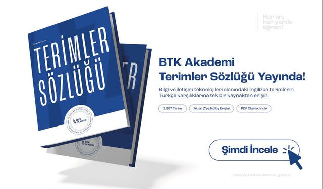 BTK Akademi Terimler Sözlüğü Kullanıma Açıldı!