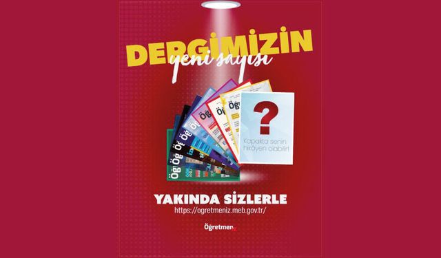 ÖğretmenİZ Dergisinin 10. Sayısı Çok Yakında Sizlerle!