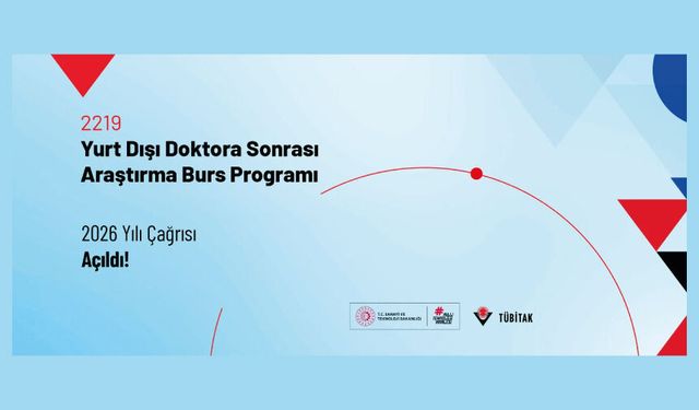2219-Yurt Dışı Doktora Sonrası Araştırma Burs Programı 2026 Yılı Çağrısı Açıldı