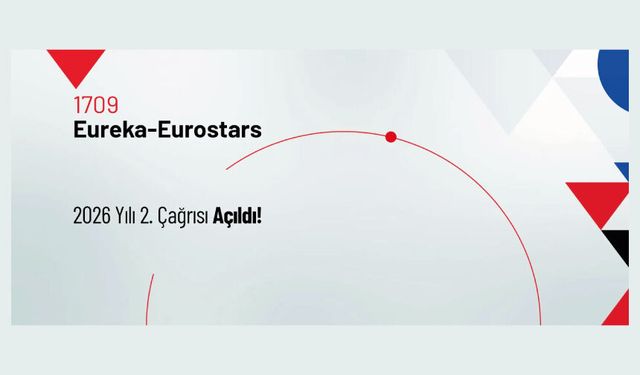 1709-EUREKA-EUROSTARS 2026 Yılı 2. Çağrısı Açıldı