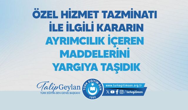 ÖZEL HİZMET TAZMİNATI İLE İLGİLİ KARARIN AYRIMCILIK İÇEREN MADDELERİNİ YARGIYA TAŞIDIK