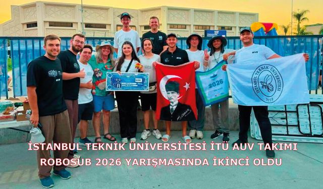 İstanbul Teknik Üniversitesi İTÜ AUV Takımı,RoboSub 2026 yarışmasında ikinci oldu