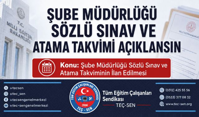 ŞUBE MÜDÜRLÜĞÜ SÖZLÜ SINAV VE ATAMA TAKVİMİ AÇIKLANSIN