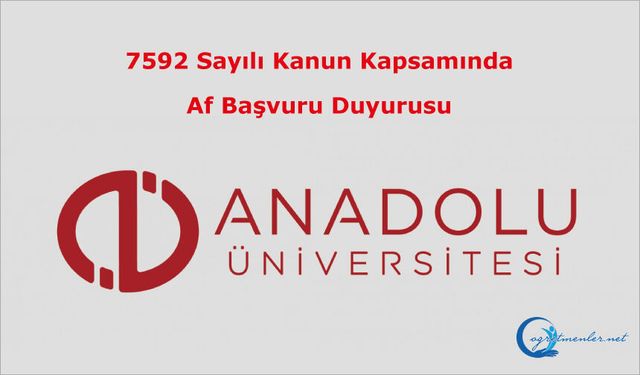 7592 Sayılı Kanun Kapsamında Af Başvuru Duyurusu