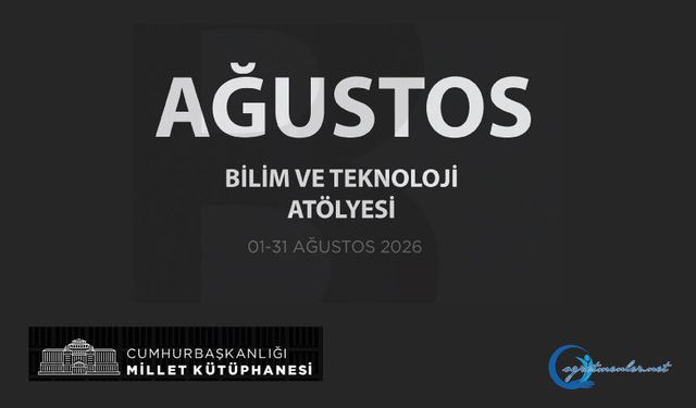 Bilim ve Teknoloji Atölyeleri Ağustos Ayı Etkinlik Takvimi