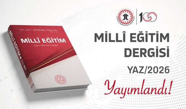 MİLLÎ EĞİTİM DERGİSİ 2026 YAZ SAYISI YAYIMLANDI