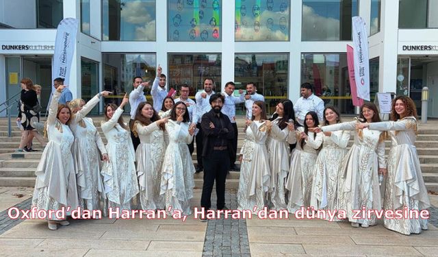 Oxford’dan Harran’a, Harran’dan dünya zirvesine