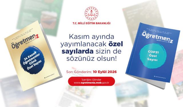 ÖĞRETMENİZ DERGİSİ, 24 KASIM ÖĞRETMENLER GÜNÜ VE COP31 ÖZEL SAYILARIYLA OKURLARLA BULUŞACAK