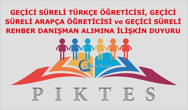 GEÇİCİ SÜRELİ TÜRKÇE ÖĞRETİCİSİ, GEÇİCİ SÜRELİ ARAPÇA ÖĞRETİCİSİ ve GEÇİCİ SÜRELİ REHBER DANIŞMAN ALIMINA İLİŞKİN DUYURU