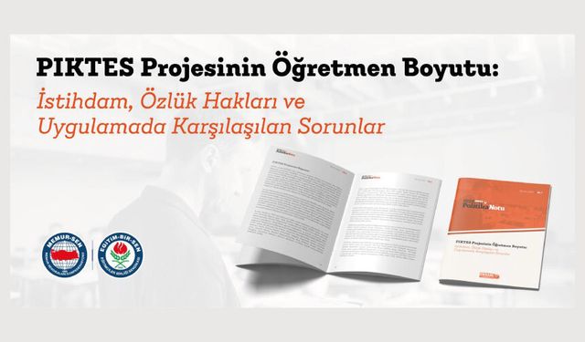 PIKTES ÖĞRETMENLERİNE KADRO İÇİN YOL HARİTASI SUNDUK