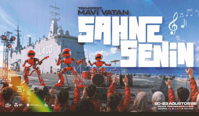 TEKNOFEST Mavi Vatan’da Sahne Senin!