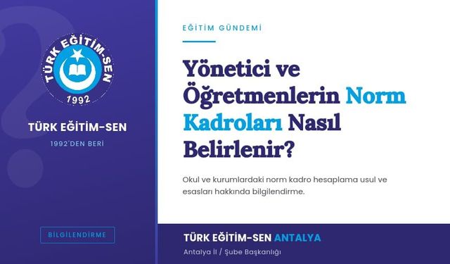 Yönetici ve Öğretmenlerin Norm Kadroları Nasıl Belirlenir?