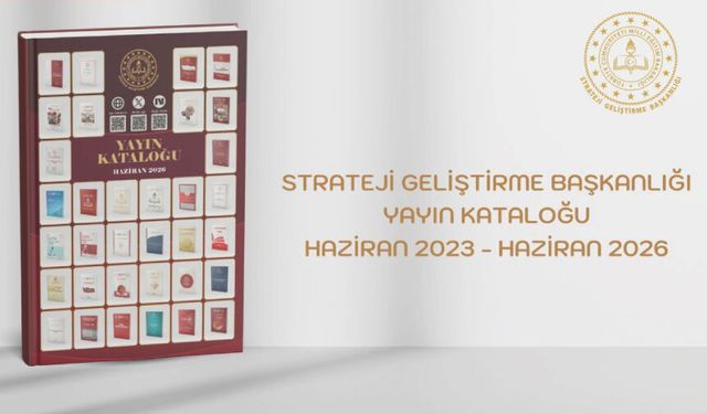 "Strateji Geliştirme Başkanlığı Yayın Kataloğu Haziran 2023-Haziran 2026" Yayımlandı