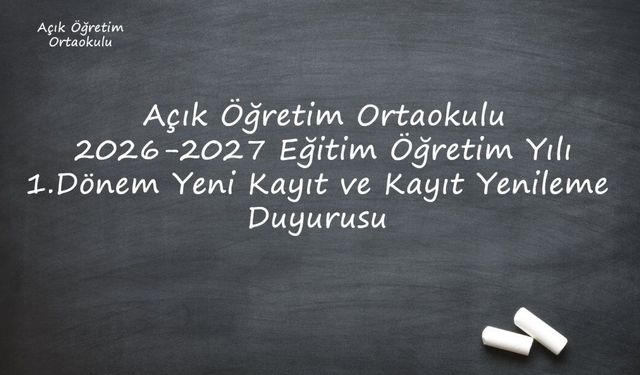 1. Dönem Yeni Kayıt ve Kayıt Yenileme İşlemleri