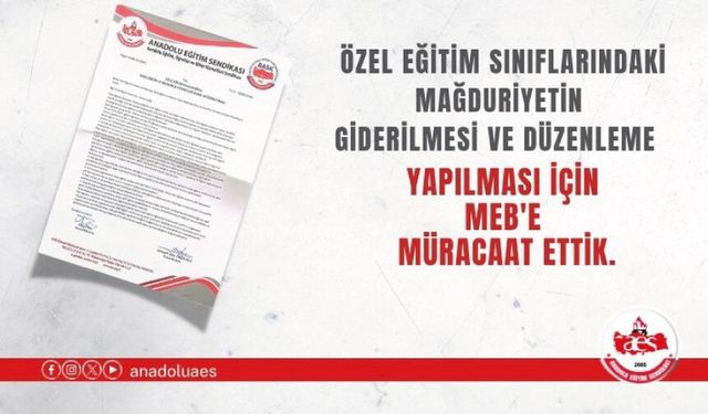 Özel Eğitim Sınıflarındaki Mağduriyetin Giderilmesi ve Düzenleme Yapılması İçin MEB'e Müracaat Ettik