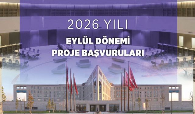 2026 Eylül Dönemi Proje Başvuruları Başlıyor