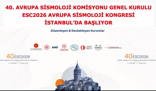 Avrupa Sismoloji Kongresi, İstanbul’da Başlıyor