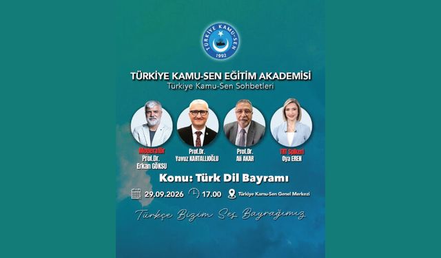 “Türkiye Kamu-Sen Sohbetleri”ni, "Türk Dil Bayramı" vesilesiyle Türkçemizi konuşarak başlatıyoruz