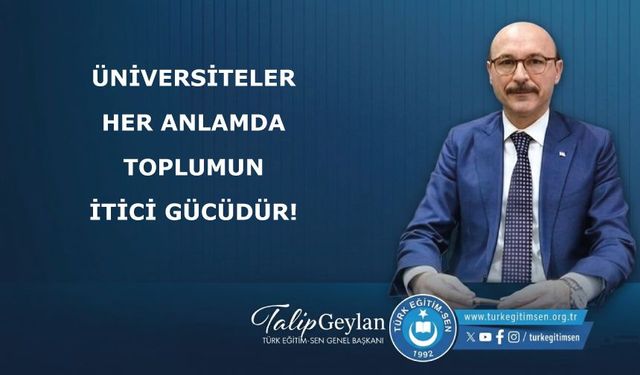 ÜNİVERSİTELER HER ANLAMDA TOPLUMUN İTİCİ GÜCÜDÜR!