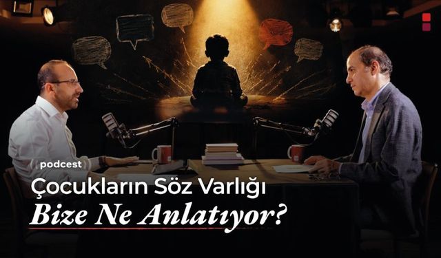 Çocukların Söz Varlığı Bize Ne Anlatıyor? Ekranlar Çocuğun Söz Varlığını Nasıl Etkiliyor?