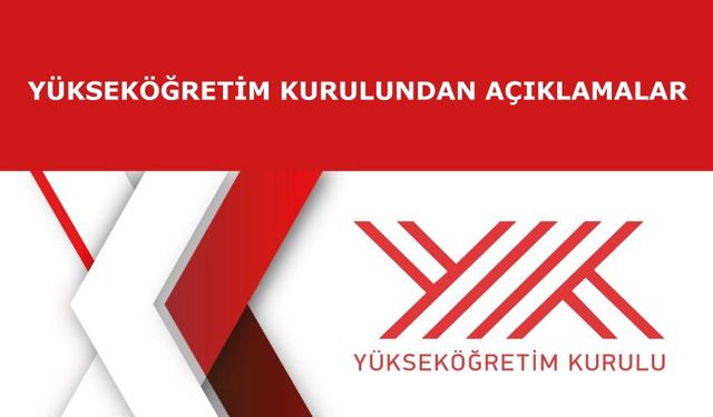 Yükseköğretim Kurulundan Açıklamalar