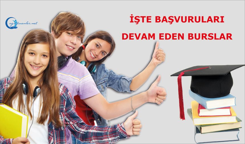 İşte Başvurusu Devam Eden Burslar