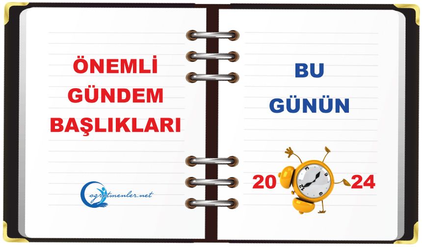 23 Ekim 2024 Çarşamba gününün önemli gündem başlıkları